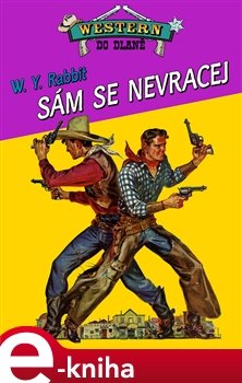 Sám se nevracej! - W.Y. Rabbit
