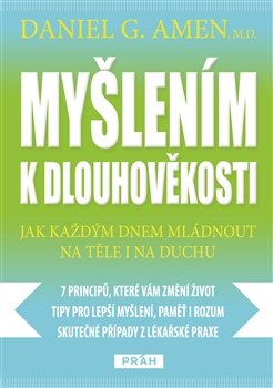 Myšlením k dlouhověkosti - Daniel G. Amen