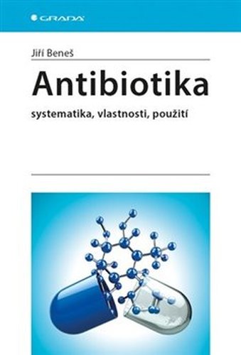 Antibiotika - systematika, vlastnosti, použití