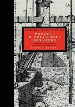 Poučení o zručnosti hornické - Christoph T. Delius