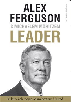 Leader - Alex Ferguson, Michael Moritz