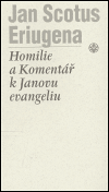 Homilie a komentář k Janovu evangeliu - Jan Scotus Eriugena