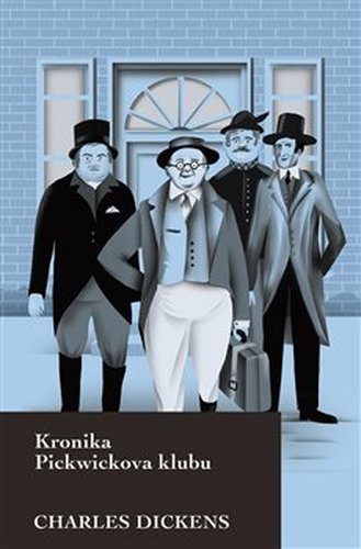 Kronika Pickwickova klubu - Charles Dickens Kronika Pickwickova klubu - Charles Dickens