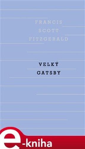 Velký Gatsby - Francis Scott Fitzgerald