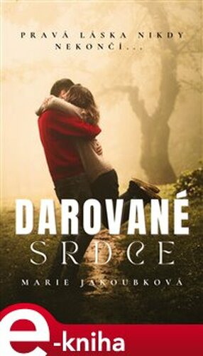 Darované srdce - Marie Jakoubková