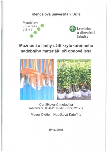 Možnosti a limity užití krytokořenného sadebního materiálu při obnově lesa