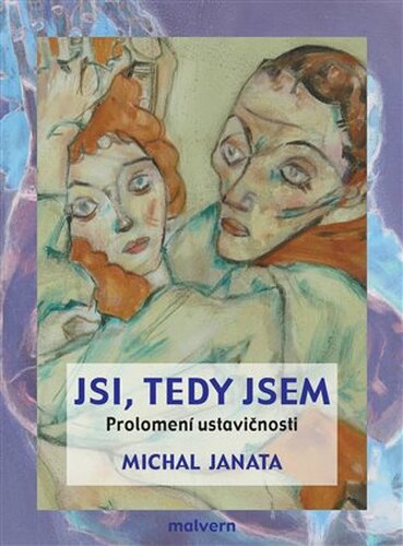 Jsi, tedy jsem. Prolomení ustavičnosti