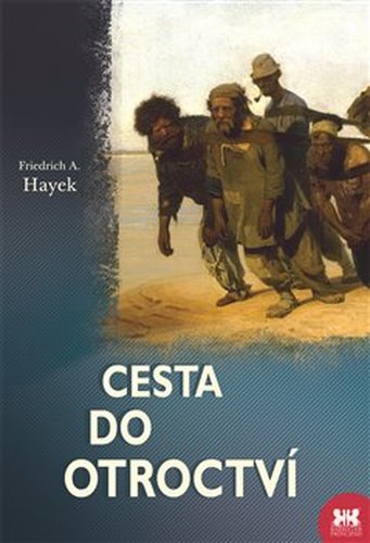 Cesta do otroctví - Friedrich Augus Hayek
