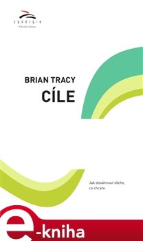 Cíle - Brian Tracy