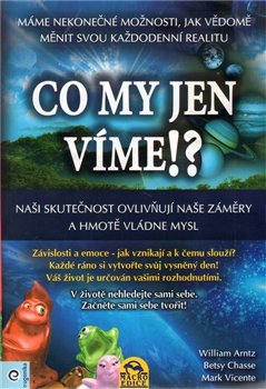 Co my jen vime!? - William Arntz, Mark Vicente, Betsy Chasse