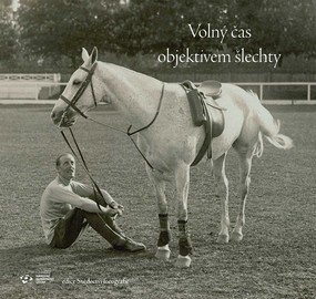 Volný čas objektivem šlechty