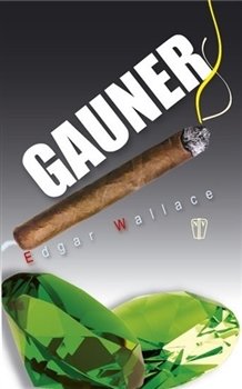 Gauner - Edgar Wallace