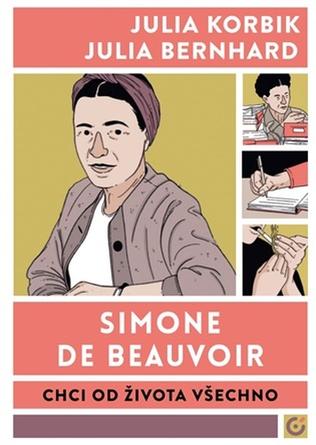 Simone de Beauvoir: Chci od života všechno