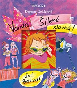 Vanda, šíleně slavná! - Dagmar Geislerová