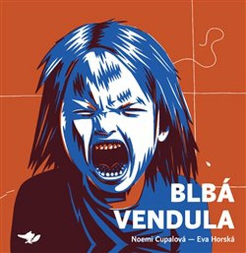 Blbá Vendula - Noemi Cupalová, Eva Horská