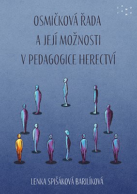 Osmičková řada a její možnosti v pedagogice herectví