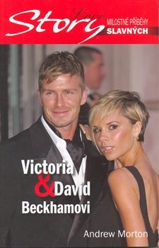 Love Story: Victoria &amp; David Beckhamovi - Andrew Morton