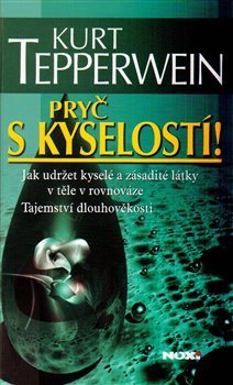 Pryč s kyselostí - Kurt Tepperwein