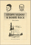 Stopy vedou k Bobří řece - Otto Janka
