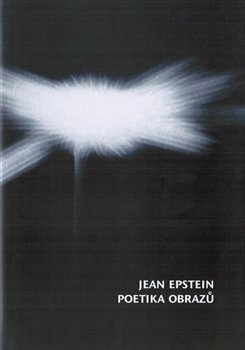 Poetika obrazů - Jean Epstein