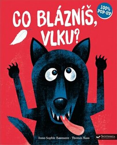Co blázníš, vlku? - Anne-Sophie Baumann, Thomas Baas
