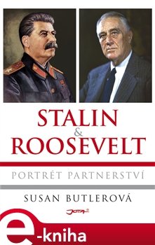 Stalin a Roosevelt - Susan Butlerová