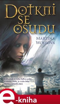 Dotkni se osudu - Martina Wolfová