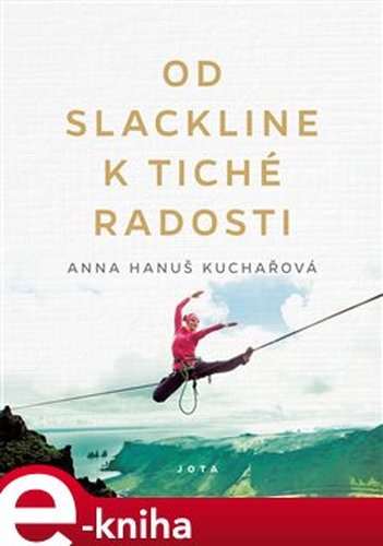 Od slackline k tiché radosti