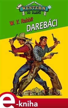 Darebáci - W.Y. Rabbit