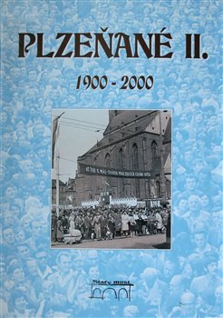 Plzeňané II. 1900-2000 - Luděk Krčmář, Vladislav Krátký, Petr Mazný, Zdeněk Hůrka, Petr Flachs