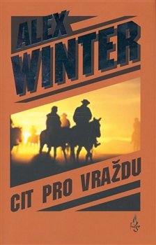 Cit pro vraždu - Alex Winter