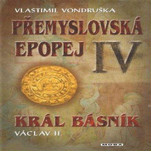 Přemyslovská epopej IV.