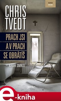 Prach jsi a v prach se obrátíš - Chris Tvedt