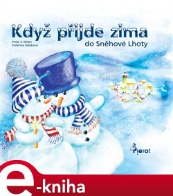 Když přijde zima do Sněhové Lhoty - Peter S. Milan