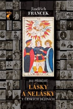 100 příběhů lásky a nelásky v českých dějinách - Jindřich Francek