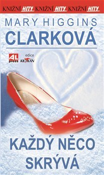 Každý něco skrývá - Mary Higgins-Clark
