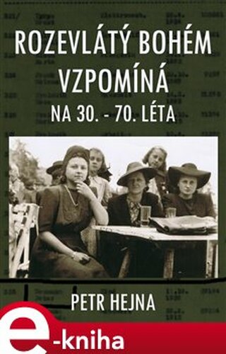 Rozevlátý bohém vzpomíná