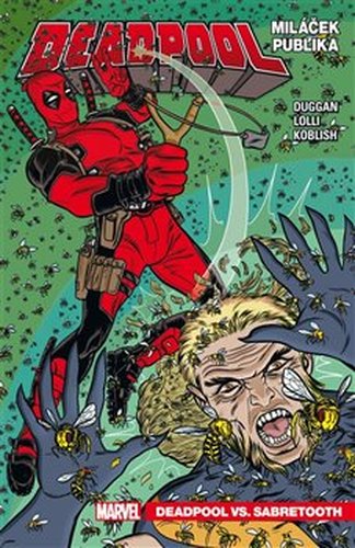 Deadpool, miláček publika 2: Deadpool vs. Sabretooth - Gerry Duggan