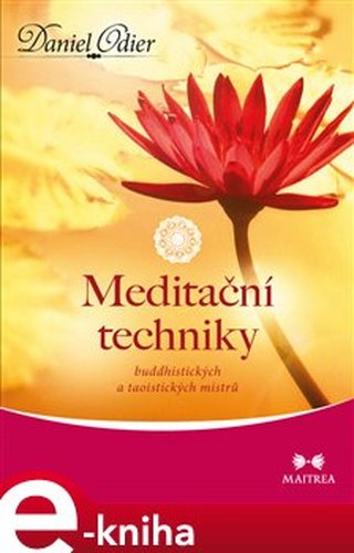 Meditační techniky - Daniel Odier