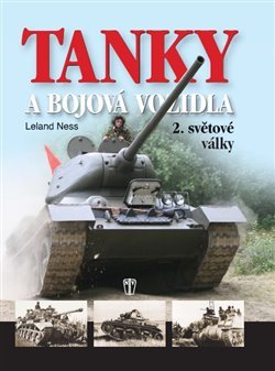 Tanky a bojová vozidla 2.světové války - Leland Ness