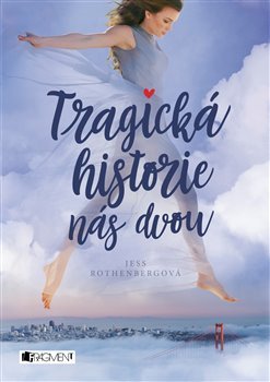 Tragická historie nás dvou - Jess Rothenbergová