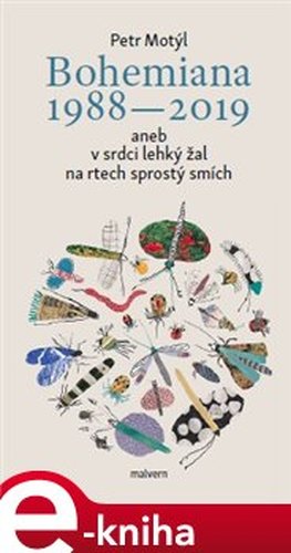 Bohemiana 1988-2019 aneb v srdci lehký žal na rtech sprostý smích