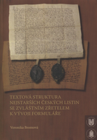 Textová struktura nejstarších českých listin se zvláštním zřetelem k vývoji formuláře