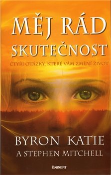 Měj rád skutečnost - Stephen A. Mitchell, Katie Byronová