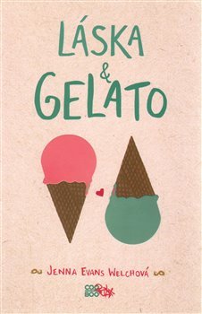 Láska &amp; gelato - Jenna Evans Welchová