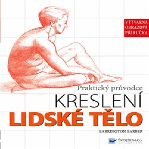 Praktický průvodce kreslení – Lidské tělo