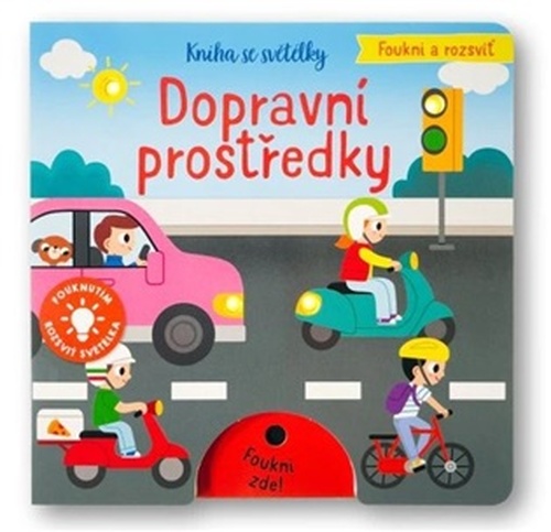 Foukni a rozsviť Dopravní prostředky