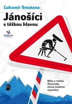 Jánošíci s těžkou hlavou - Ľubomír Smatana