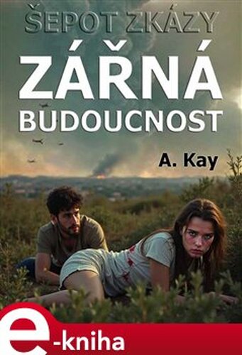 Šepot zkázy - Zářná budoucnost