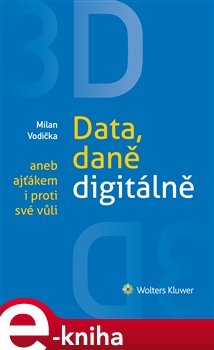 3D: Data, daně digitálně - Milan Vodička